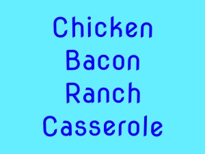 Keto Chicken Bacon Ranch Casserole with Cauliflower Rice